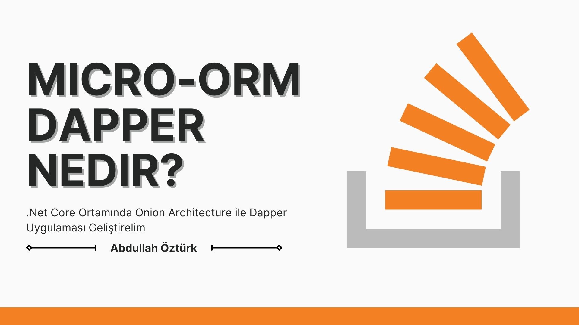 .NET Core Ortamında Onion Architecture ile Dapper Uygulaması